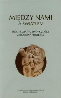 Okładka - Między nami a światłem. Bóg i świat w twórczości Zbigniewa Herberta