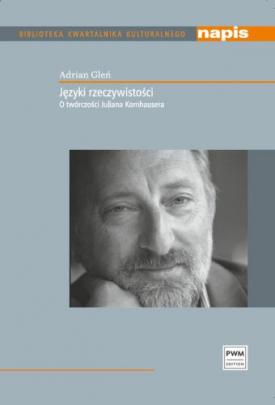 Okładka - Języki rzeczywistości. O twórczości Juliana Kornhausera