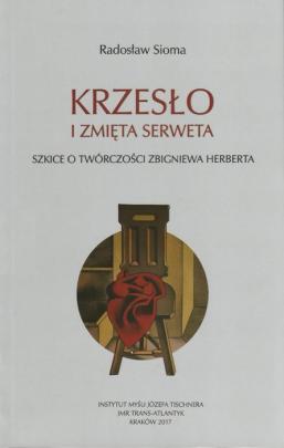 Okładka - Krzesło i zmięta serweta. Szkice o poezji Zbigniewa Herberta