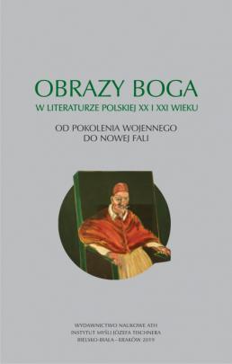 Okładka - Obrazy Boga w literaturze polskiej XX i XXI wieku. Od pokolenia wojennego do Nowej Fali