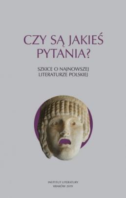Okładka - Czy są jakieś pytania? Szkice o najnowszej literaturze polskiej