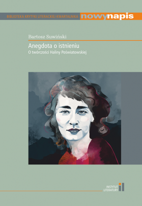 Okładka - Anegdota o istnieniu. O twórczości Haliny Poświatowskiej