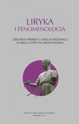 Okładka - Liryka i fenomenologia. Zbigniew Herbert i Tadeusz Różewicz w kręgu myśli Ingardenowskiej