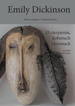 Okładka - O cierpieniu, kobietach i kwiatach. Wiersze zebrane, tom drugi