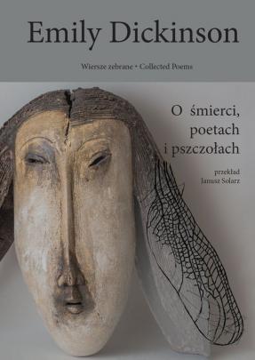 Okładka - O śmierci, poetach i pszczołach. Wiersze zebrane, tom pierwszy