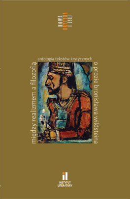 Okładka - Między realizmem a filozofią. Antologia tekstów krytycznych o prozie Bronisława Wildsteina