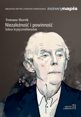 Okładka - Niezależność i powinność. Szkice krytycznoliterackie