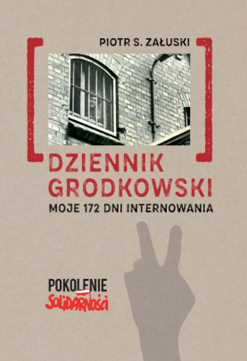 Okładka - Dziennik grodkowski. Moje 172 dni internowania