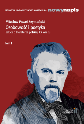 Okładka - Osobowość i poetyka. Szkice o literaturze polskiej XX wieku. Tom 1