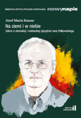 Okładka - Na ziemi i w niebie. Szkice o ziemskiej i niebieskiej ojczyźnie Jana Polkowskiego