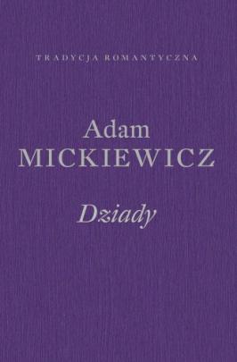 Okładka - Dziady. Opracował Wojciech Kruszewski