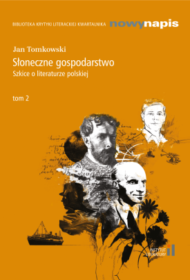 Okładka - Słoneczne gospodarstwo. Szkice o literaturze polskiej. Tom 2