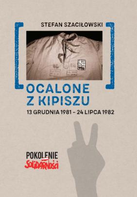 Okładka - Ocalone z kipiszu. 13 grudnia 1981 – 24 lipca 1982