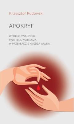 Okładka - Apokryf. Według Ewangelii świętego Mateusza w przekładzie księdza Wujka