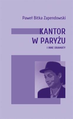 Okładka - Kantor w Paryżu i inne dramaty