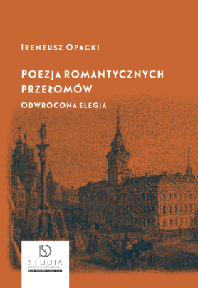 Okładka - Poezja romantycznych przełomów. Odwrócona elegia